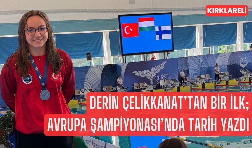 Derin Çelikkanat’tan Bir İlk; Avrupa Şampiyonası’nda Tarih Yazdı