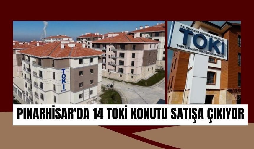 Pınarhisar'da 14 Konut Satışa Çıkıyor