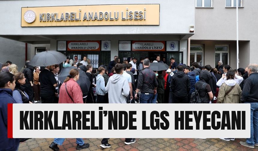 Kırklareli'nde LGS Heyecanı