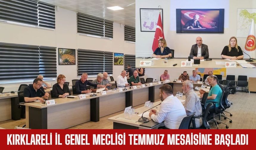 Kırklareli İl Genel Meclisi Temmuz Mesaisine Başladı