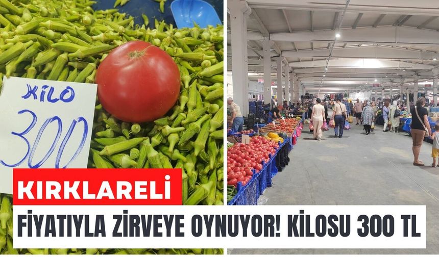 Kırklareli; Fiyatıyla Zirveye Oynuyor! Kilosu 300 TL
