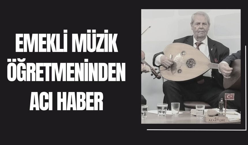 Kırklareli; Emekli Müzik Öğretmeninden Acı Haber