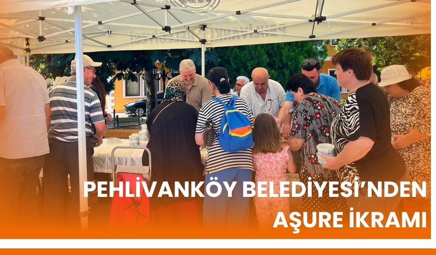 Pehlivanköy Belediyesi'nden Aşure İkramı