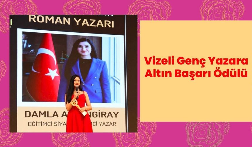 Vizeli Genç Yazara Altın Başarı Ödülü