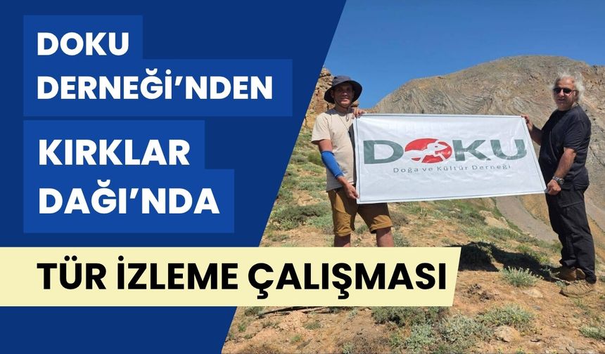 DOKU Derneği’nden Kırklar Dağı’nda Tür İzleme Çalışması