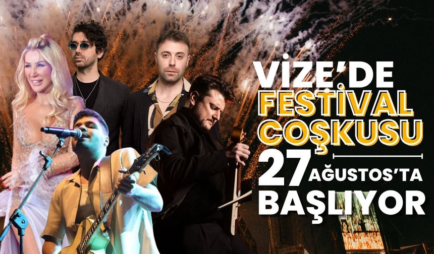 Vize’de Festival Coşkusu 27 Ağustos’ta Başlıyor