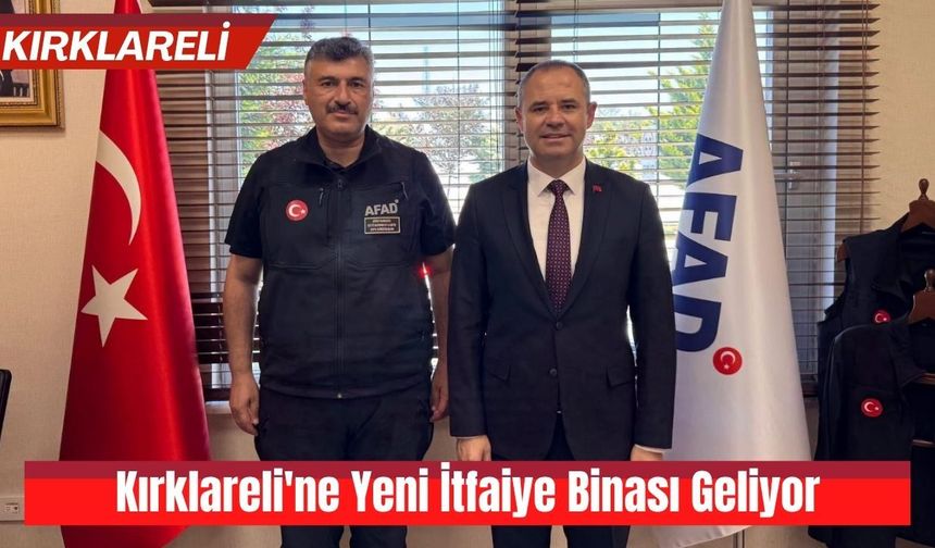 Kırklareli'ne Yeni İtfaiye Binası Geliyor