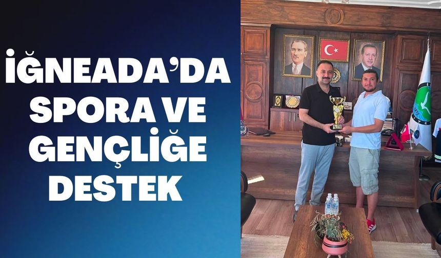 İğneada’da Spora Ve Gençliğe Destek