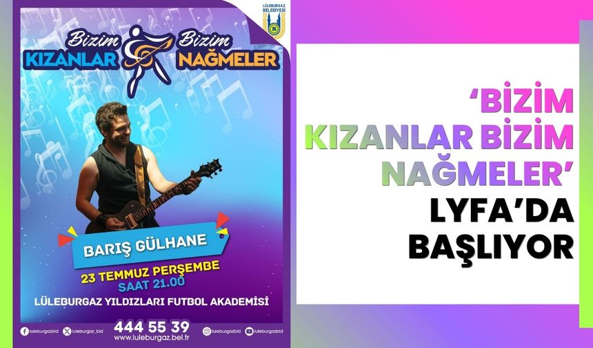 ‘Bizim Kızanlar Bizim Nağmeler’ LYFA’da başlıyor