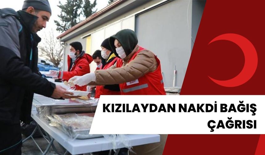 Kızılay'dan Nakdi Bağış Çağrısı
