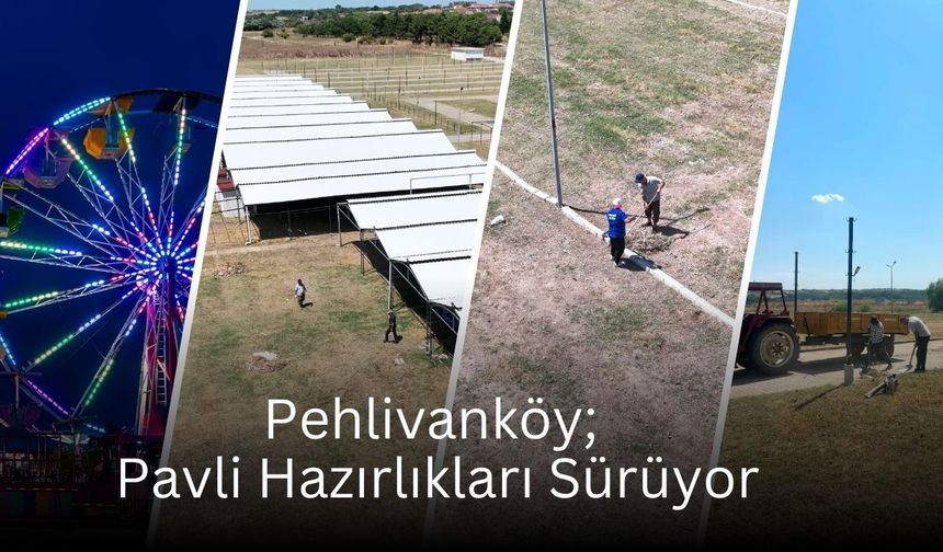 Pehlivanköy; Pavli Hazırlıkları Sürüyor