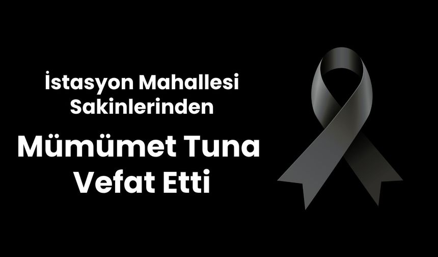KIRKLARELİ; Mümümet Tuna Vefat Etti