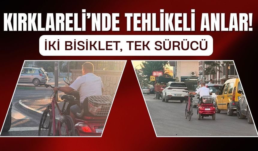 Kırklareli’nde Tehlikeli Anlar! 2 Bisiklet Tek Sürücü