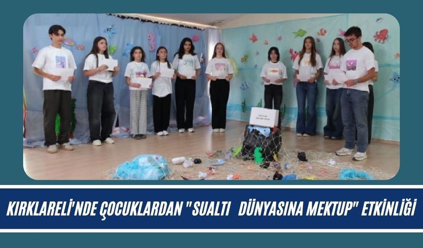 Kırklareli'nde Çocuklardan "Sualtı Dünyasına Mektup" Etkinliği