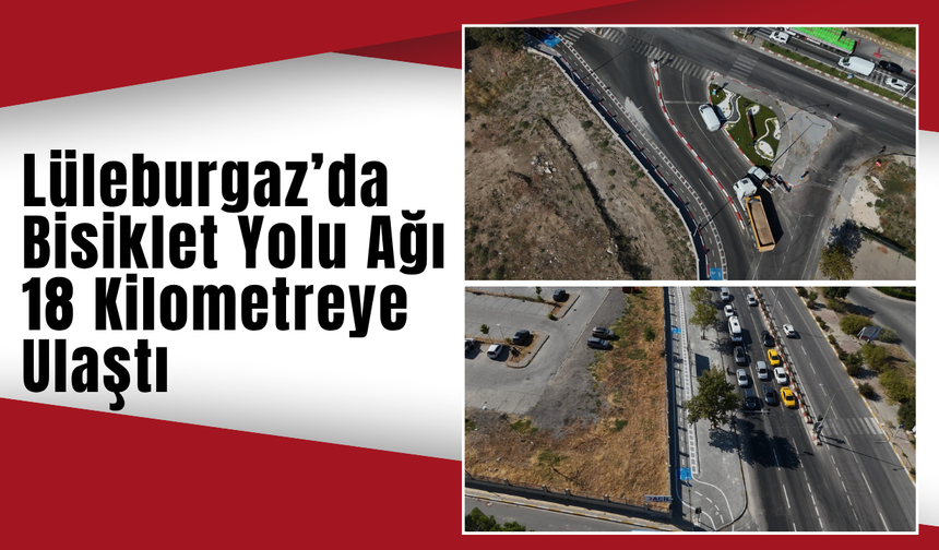 Lüleburgaz’da Bisiklet Yolu Ağı 18 Kilometreye Ulaştı