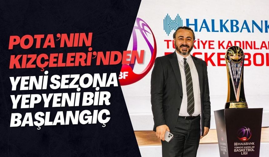 Pota’nın Kızçeleri’nden Yeni Sezona Yepyeni Bir Başlangıç