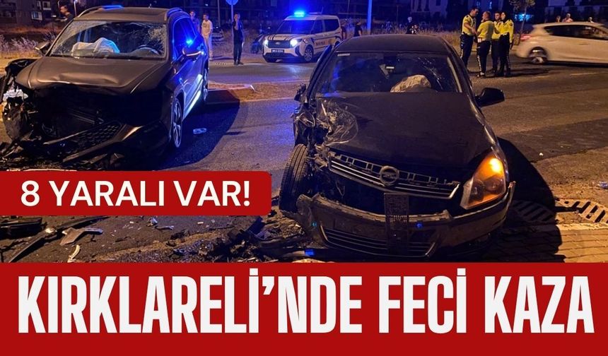 KIRKLARELİ’NDE FECİ KAZA; 8 Yaralı