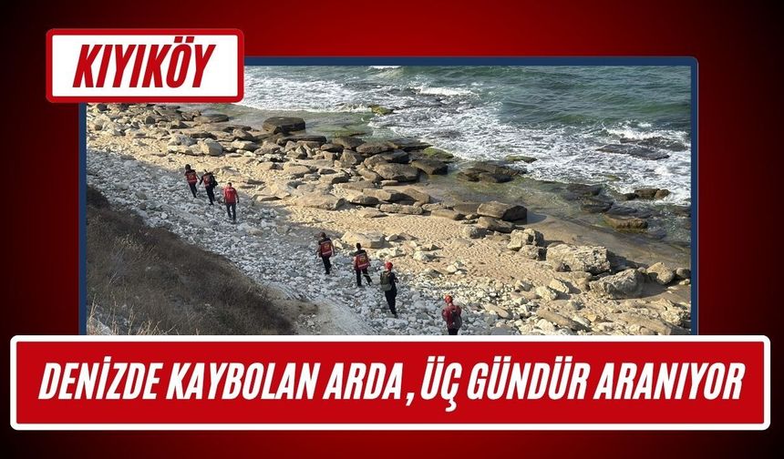 Kıyıköy’de Denizde Kaybolan Arda, Üç Gündür Aranıyor