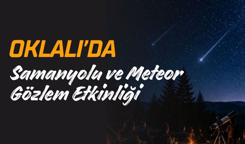 Oklalı'da Samanyolu ve Meteor Gözlem Etkinliği