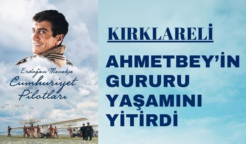 KIRKLARELİ; Ahmetbey’in Gururu Hayatını Kaybetti