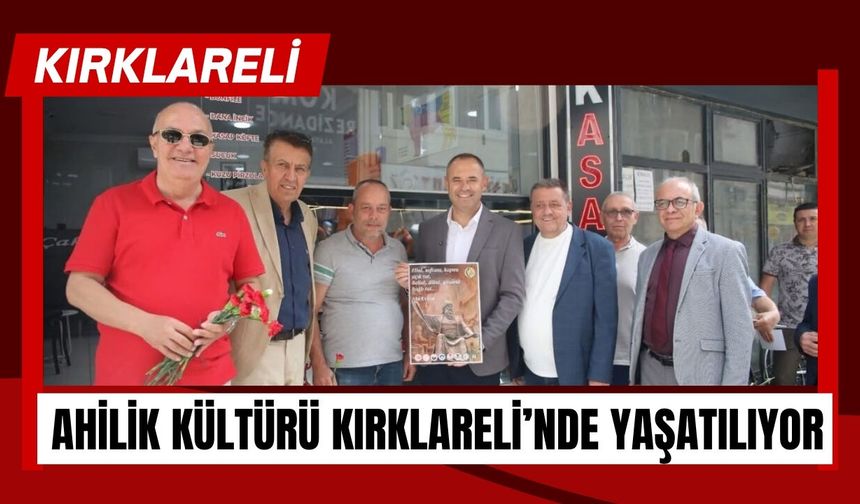 Ahilik Kültürü Kırklareli’nde Yaşatılıyor