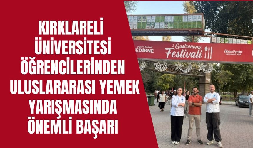 KLÜ Öğrencilerinden Uluslararası Yemek Yarışmasında Önemli Başarı