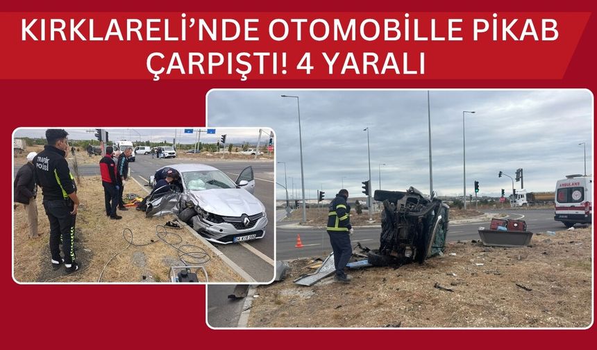 Kırklareli’nde Otomobille Pikab Çarpıştı! 4 Yaralı