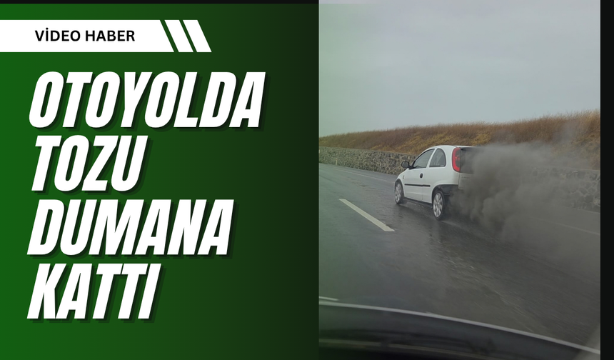 Otoyolda Tozu Dumana Kattı!