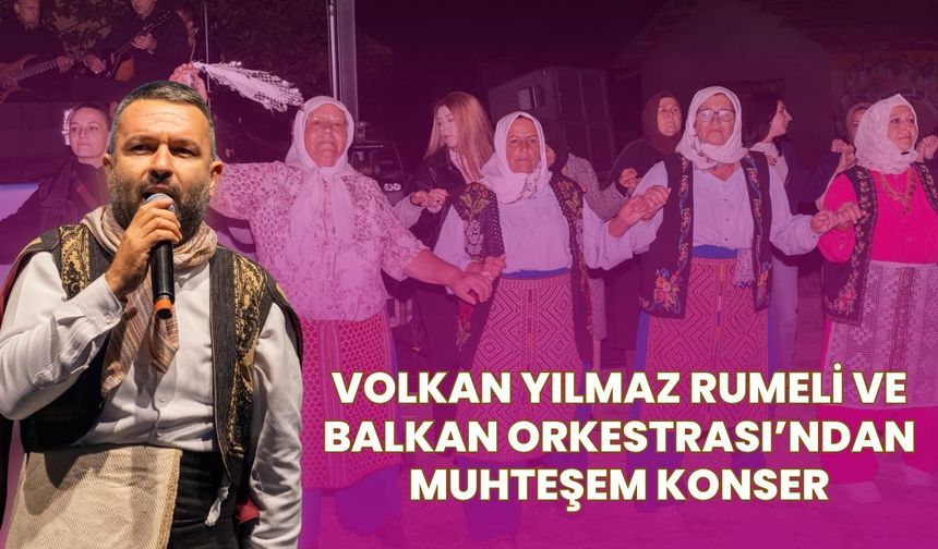 Volkan Yılmaz Rumeli ve Balkan Orkestrası’ndan Muhteşem Konser