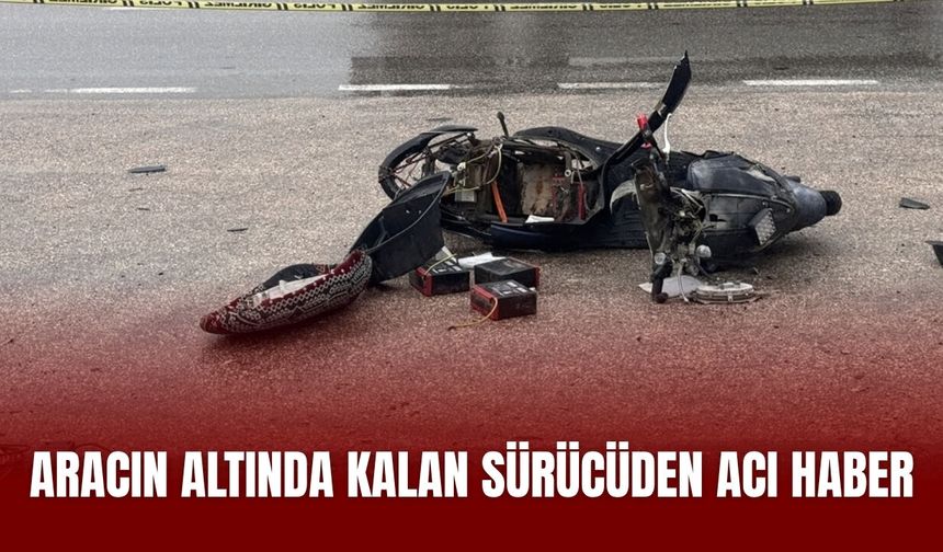 Aracın Altında Kalan Sürücüden Acı Haber