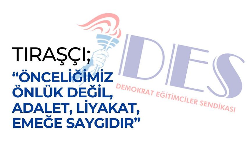 Tıraşçı; “Önceliğimiz Önlük Değil, Adalet, Liyakat, Emeğe Saygıdır”