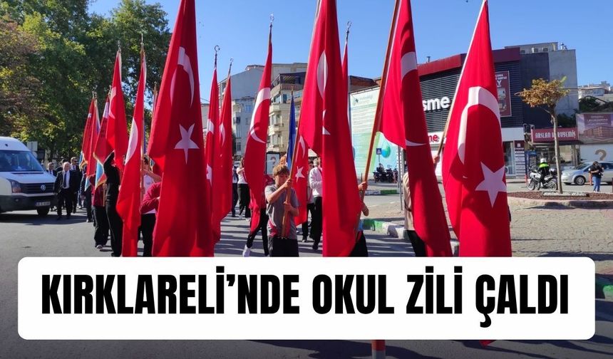 Kırklareli’nde Okul Zili Çaldı