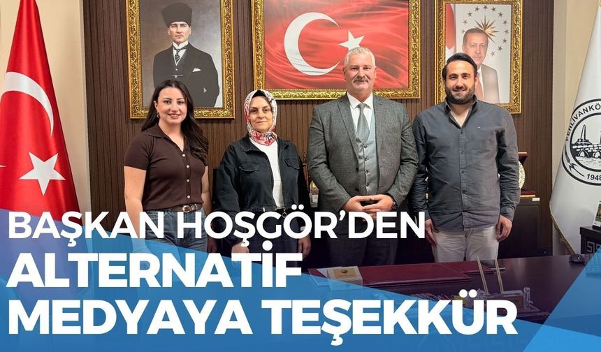 Başkan Hoşgör’den Alternatif Medya'ya Teşekkür