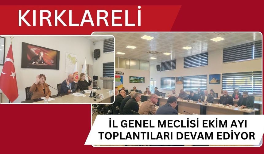 Kırklareli İl Genel Meclisi Ekim Ayı Toplantıları Devam Ediyor