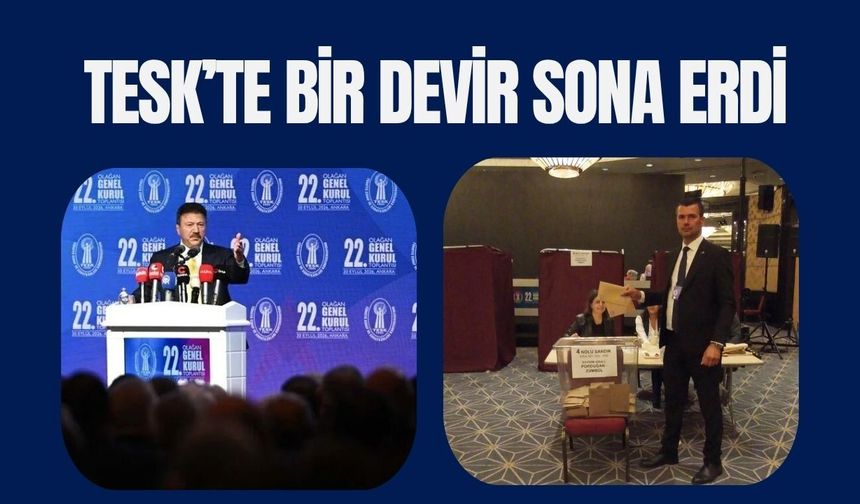 TESK’te Bir Devir Sona Erdi