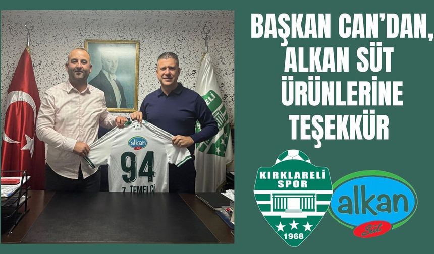 Başkan Can’dan, Alkan Süt Ürünlerine Teşekkür