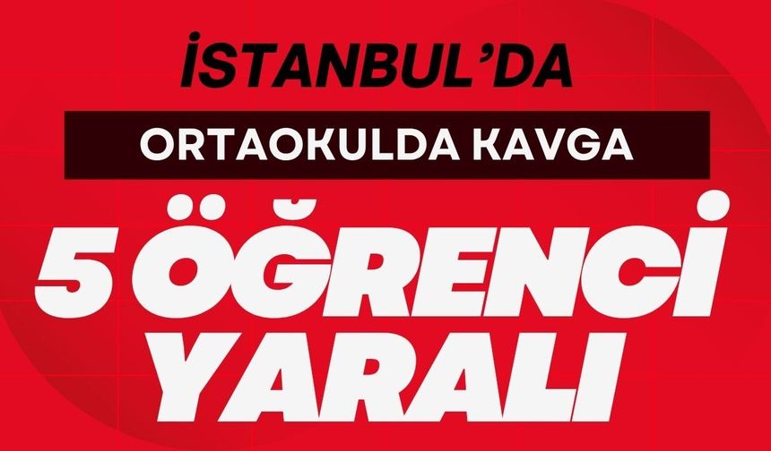 ORTAOKULDA KAVGA; 5 Yaralı