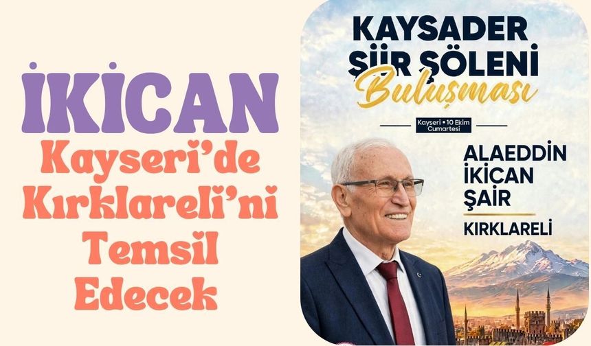 İkican, Kayseri’de Kırklareli’ni Temsil Edecek