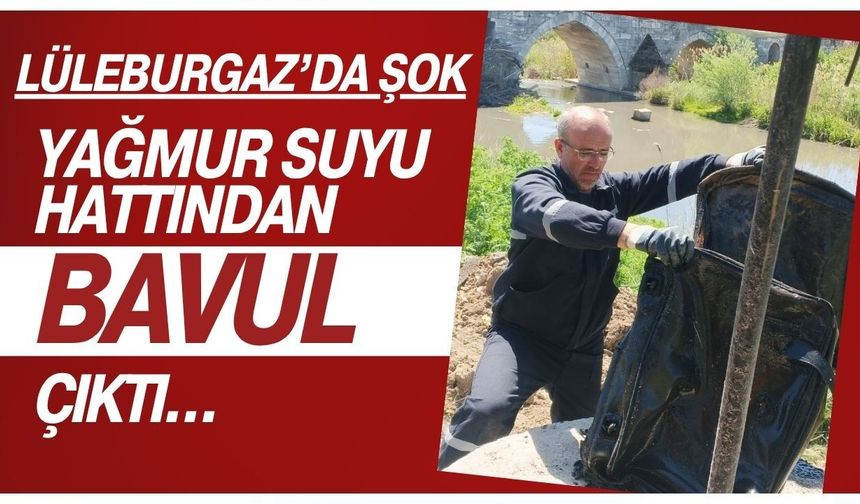 LÜLEBURGAZ’DA ŞOK; Yağmur Suyu Hattından Bavul Çıktı
