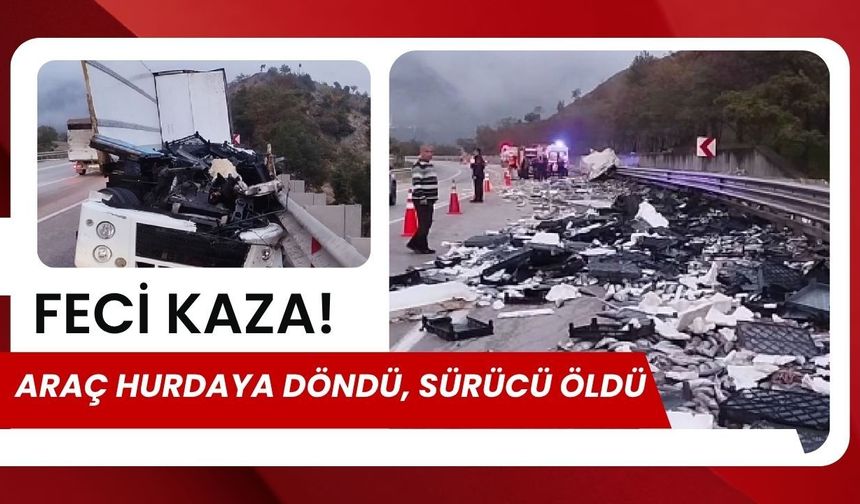 Feci Kaza! Araç Hurdaya Döndü, Sürücü Öldü
