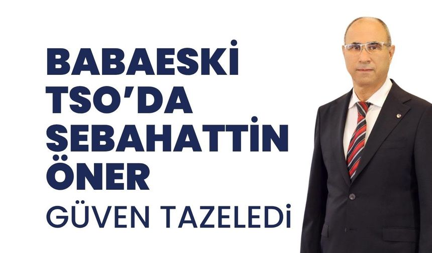 Babaeski TSO’da Sebahattin Öner, Güven Tazeledi