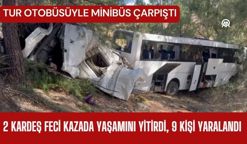 2 Kardeş Feci Kazada Yaşamını Yitirdi, 9 Kişi Yaralandı