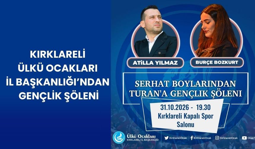 Kırklareli Ülkü Ocakları İl Başkanlığı’ndan Gençlik Şöleni