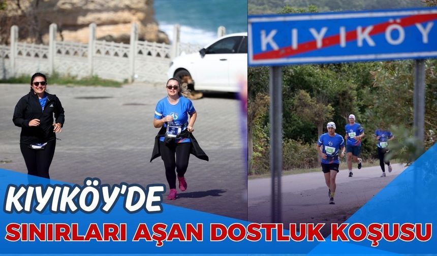 Kıyıköy’de Sınırları Aşan Dostluk Koşusu