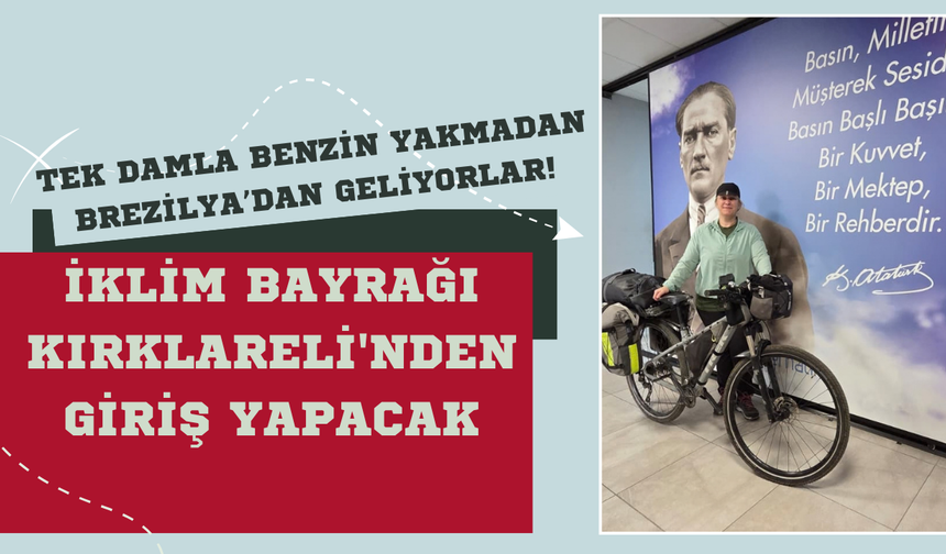 İklim Bayrağı Kırklareli'nden Giriş Yapacak