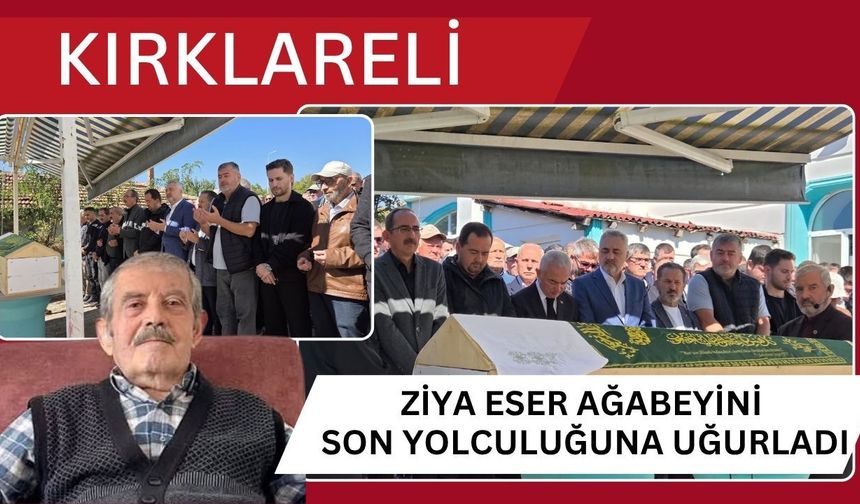 Ziya Eser Ağabeyini Son Yolculuğuna Uğurladı